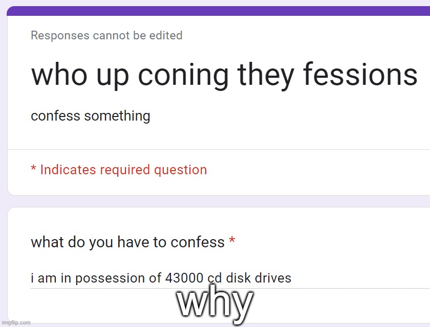 why | made w/ Imgflip meme maker