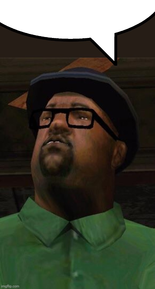 Big Smoke | image tagged in big smoke | made w/ Imgflip meme maker
