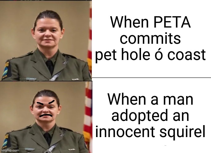 Peanut the squirel | When PETA commits pet hole ó coast; When a man adopted an innocent squirel | image tagged in memes,peta,squirel,new york | made w/ Imgflip meme maker