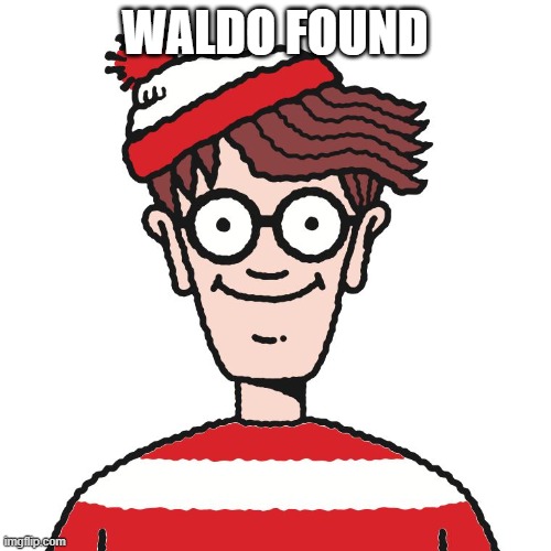 Where's Waldo | WALDO FOUND | image tagged in where's waldo | made w/ Imgflip meme maker