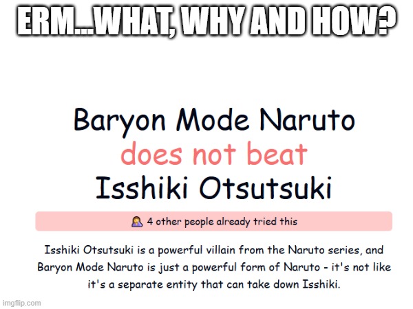 nah AI is crooked | ERM...WHAT, WHY AND HOW? | image tagged in naruto | made w/ Imgflip meme maker