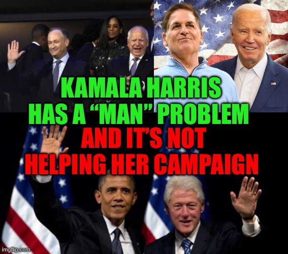 Democrat “Man” problem | KAMALA HARRIS HAS A “MAN” PROBLEM; AND IT’S NOT HELPING HER CAMPAIGN | image tagged in gifs | made w/ Imgflip meme maker