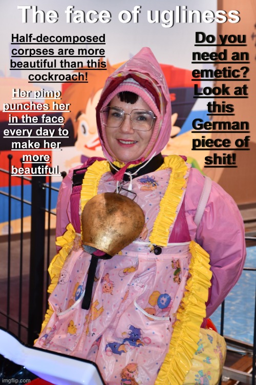 image tagged in the ugly face of germany | made w/ Imgflip meme maker