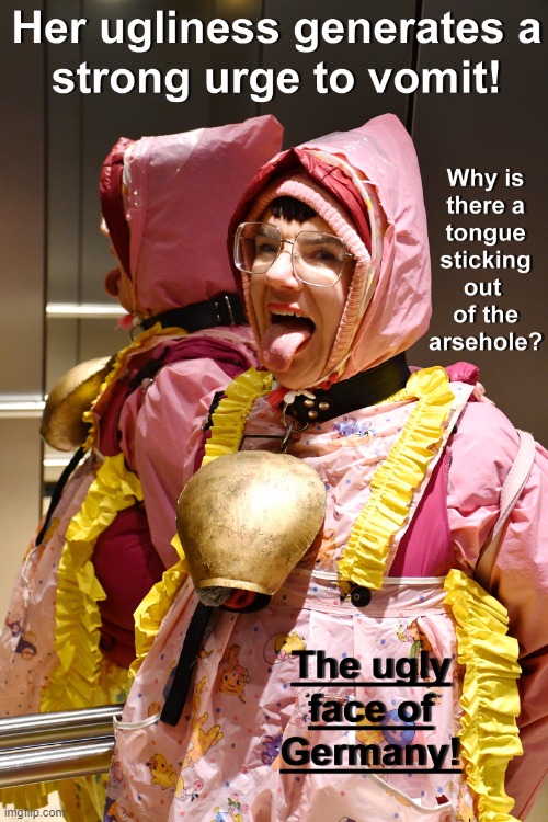 image tagged in the ugly face of germany | made w/ Imgflip meme maker