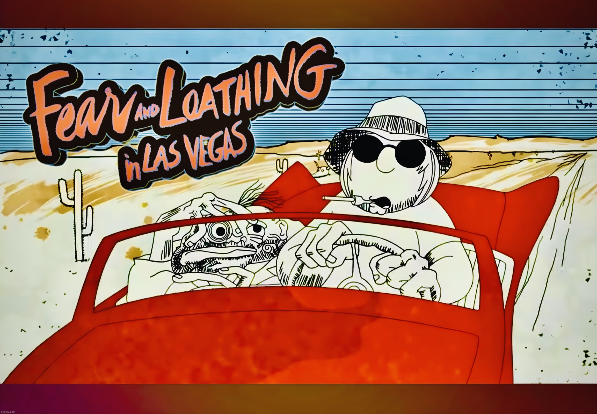 Fear and Loathing in Las Vegas | image tagged in family guy,hunter thompson,american dream,memes,psychedelic,fear and loathing in las vegas | made w/ Imgflip meme maker