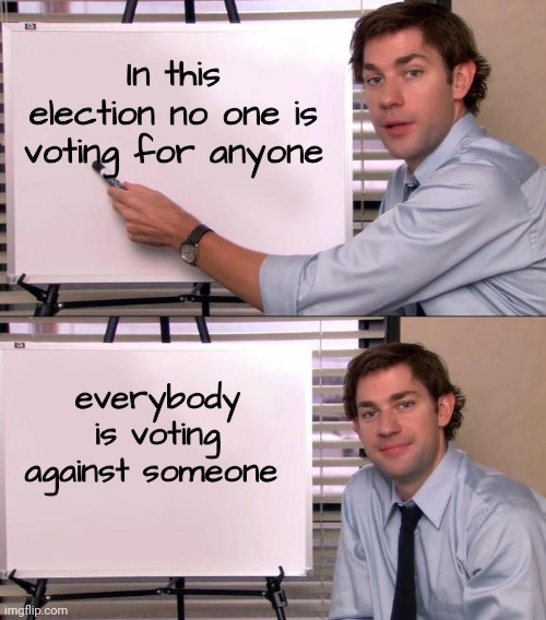 Hate and division , thanks Obama | In this election no one is voting for anyone; everybody is voting against someone | image tagged in jim halpert explains,party of hate,democrats vs republicans,well yes but actually no,ideology | made w/ Imgflip meme maker