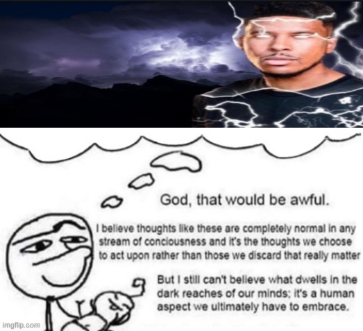 Awful thoughts | image tagged in awful thoughts | made w/ Imgflip meme maker