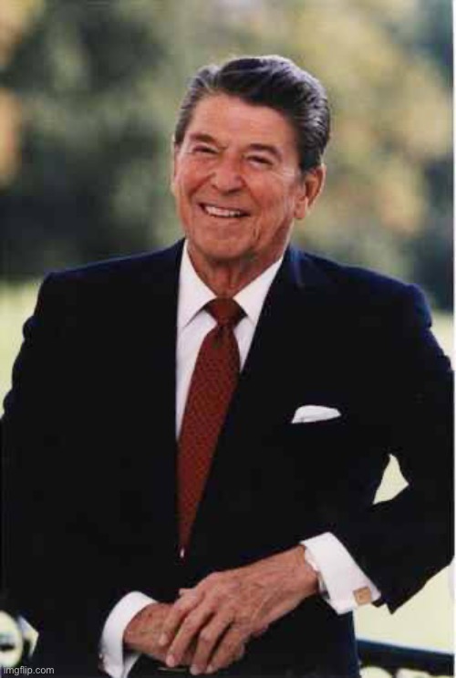 Ronald Reagan | image tagged in ronald reagan | made w/ Imgflip meme maker