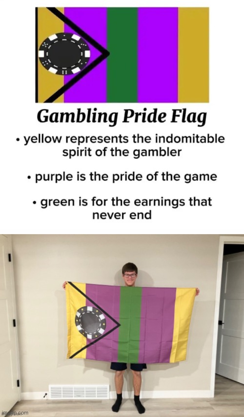 Best-spent $15 of my life | image tagged in gambling pride flag | made w/ Imgflip meme maker