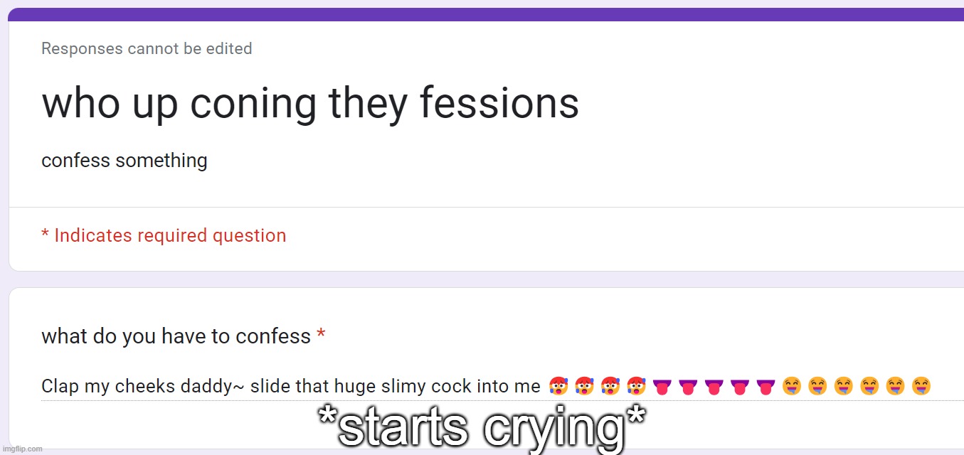 *starts crying* | made w/ Imgflip meme maker