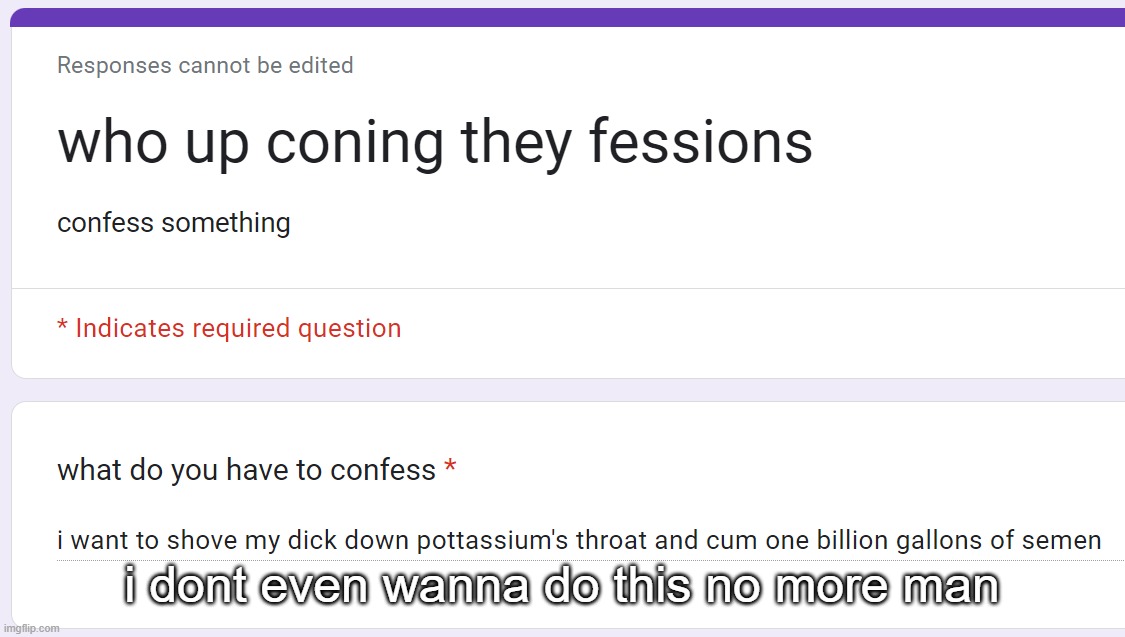 i dont even wanna do this no more man | made w/ Imgflip meme maker