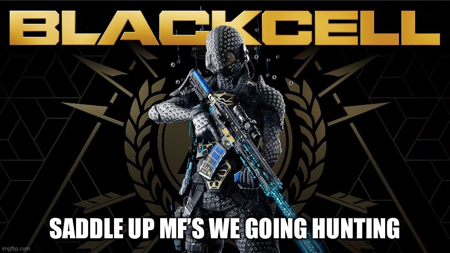 SADDLE UP MF’S WE GOING HUNTING | made w/ Imgflip meme maker