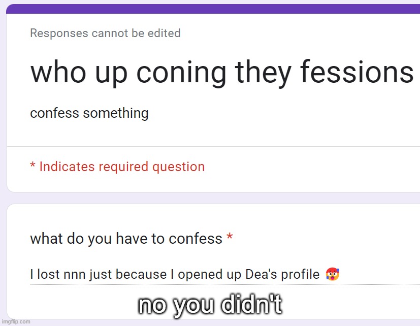no you didn't | made w/ Imgflip meme maker