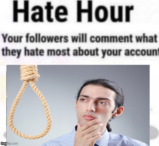 Hate hour | image tagged in hate hour | made w/ Imgflip meme maker