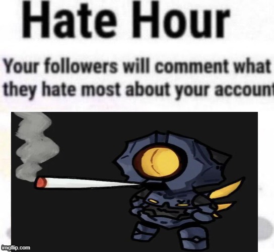 Hate hour | image tagged in hate hour | made w/ Imgflip meme maker