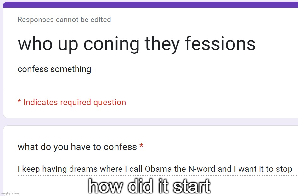 how did it start | made w/ Imgflip meme maker