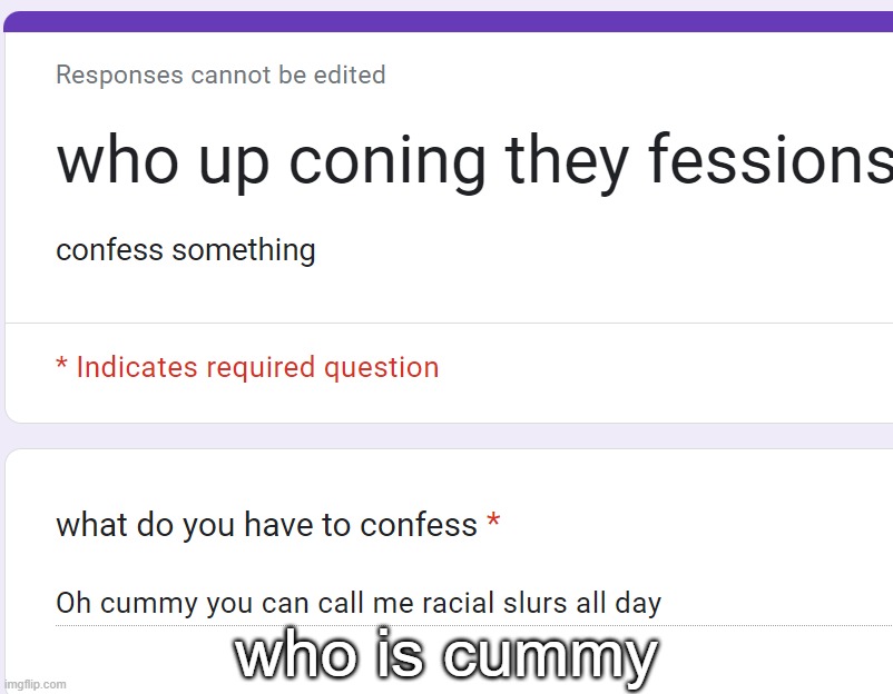 who is cummy | made w/ Imgflip meme maker