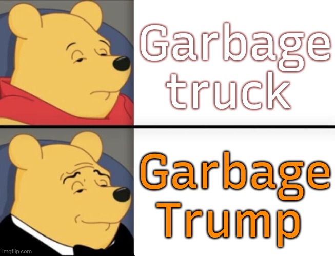 L publicity stunt. | Garbage truck; Garbage Trump | image tagged in winnie the pooh meme,trash right,filthy,stinky | made w/ Imgflip meme maker