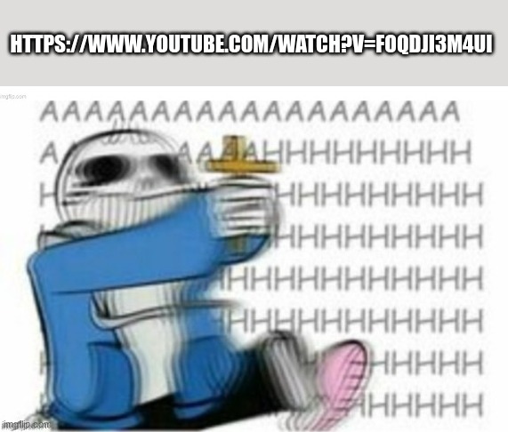 Oh no, not https://www.youtube.com/watch?v=foQdji3m4uI!! | HTTPS://WWW.YOUTUBE.COM/WATCH?V=FOQDJI3M4UI | image tagged in sans with cross,undertale,deltarune,gaming,sans,sans undertale | made w/ Imgflip meme maker