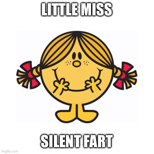 Smile and walk away | LITTLE MISS; SILENT FART | image tagged in little miss sunshine | made w/ Imgflip meme maker