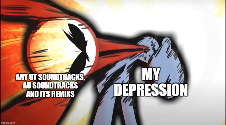 FIREEEEEEEEEEEEEEEEEEEEE????? | MY DEPRESSION; ANY UT SOUNDTRACKS, AU SOUNDTRACKS AND ITS REMIXS | image tagged in kj 20-20-20 dropkick,memes,undertale,aus | made w/ Imgflip meme maker