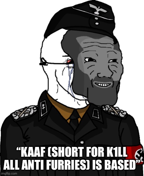 Making fun of KAAF | “KAAF (SHORT FOR K1LL ALL ANTI FURRIES) IS BASED” | image tagged in wojak seething anti-fandom s s thinks he is a gigachad,anti kaaf | made w/ Imgflip meme maker