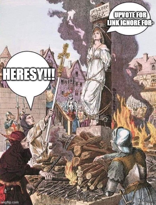 Burn The Witch | UPVOTE FOR LINK IGNORE FOR- HERESY!!! | image tagged in burn the witch | made w/ Imgflip meme maker