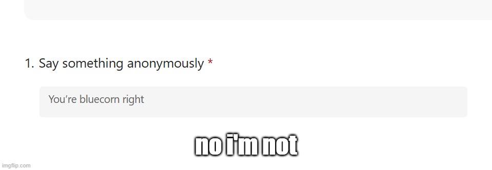 no i'm not | made w/ Imgflip meme maker