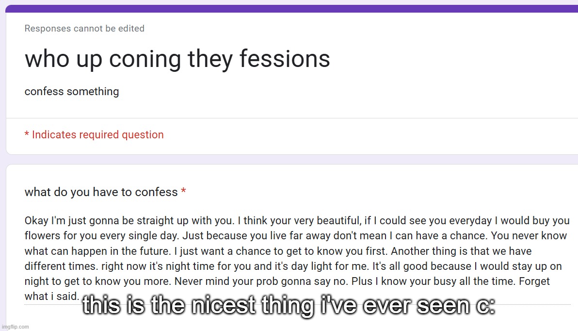 this is the nicest thing i've ever seen c: | made w/ Imgflip meme maker