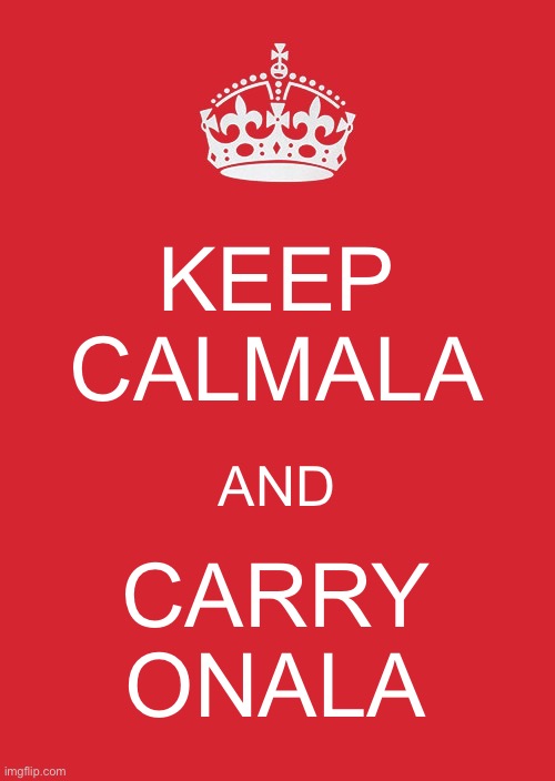 Keep Calamala and Carry Onala | KEEP
CALMALA; AND; CARRY
ONALA | image tagged in memes,keep calm and carry on red,kamala harris,kamala 2024,we got this,snl | made w/ Imgflip meme maker