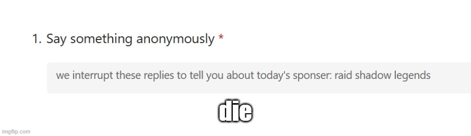 die | made w/ Imgflip meme maker