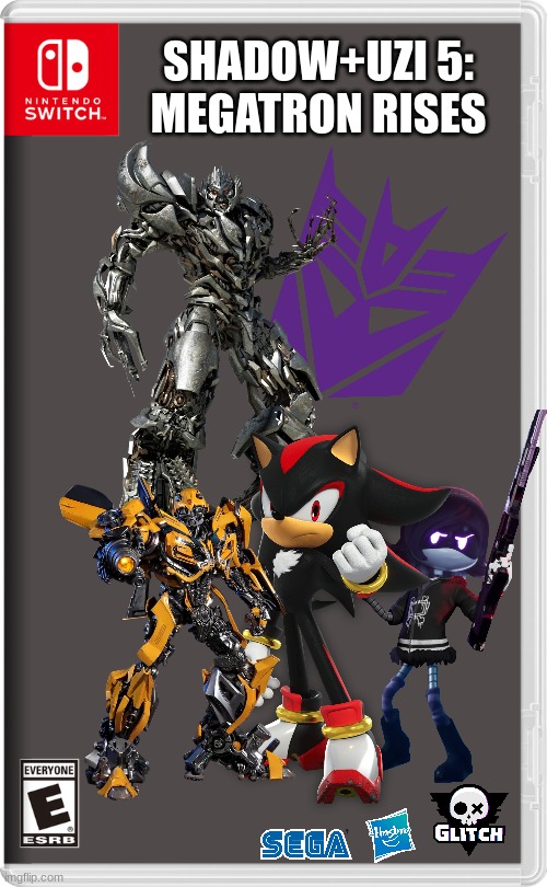 I MEANT 4 I MEANT 4!!! | SHADOW+UZI 5: MEGATRON RISES | image tagged in nintendo switch | made w/ Imgflip meme maker