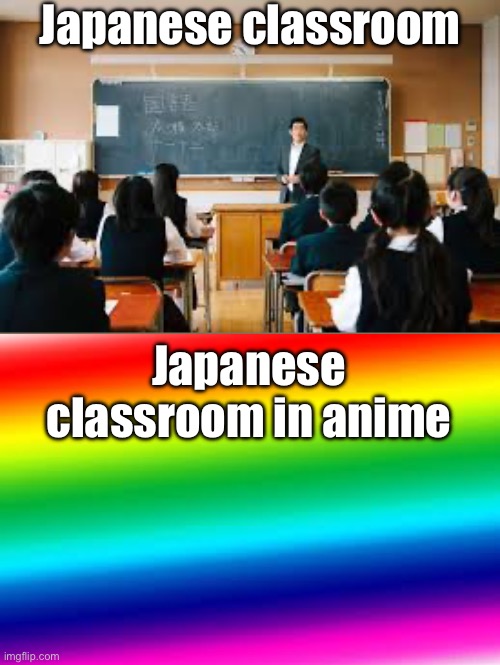 It’s the hair color | Japanese classroom; Japanese classroom in anime | image tagged in japan,class,anime | made w/ Imgflip meme maker