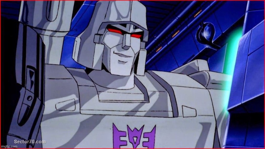 Megatron Smirk | image tagged in megatron smirk | made w/ Imgflip meme maker