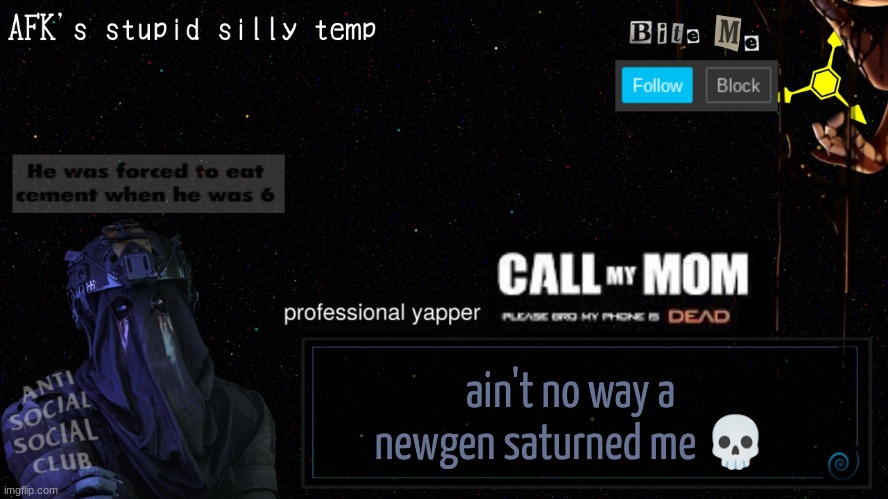 afk's stupid silly temp | ain't no way a newgen saturned me 💀 | image tagged in afk's stupid silly temp | made w/ Imgflip meme maker