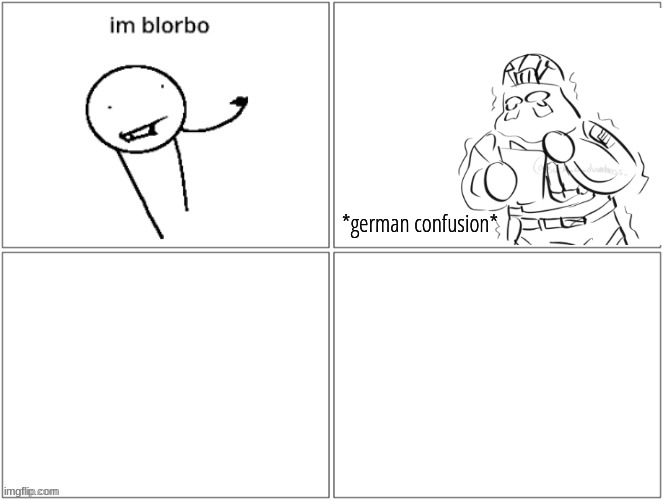 continue ig | *german confusion* | made w/ Imgflip meme maker