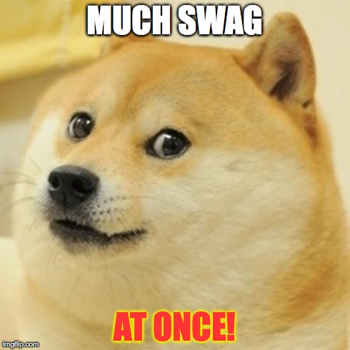 Doge | MUCH SWAG AT ONCE! | image tagged in memes,doge | made w/ Imgflip meme maker