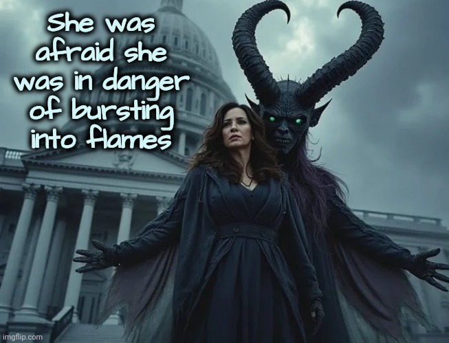 She was afraid she was in danger of bursting into flames | made w/ Imgflip meme maker