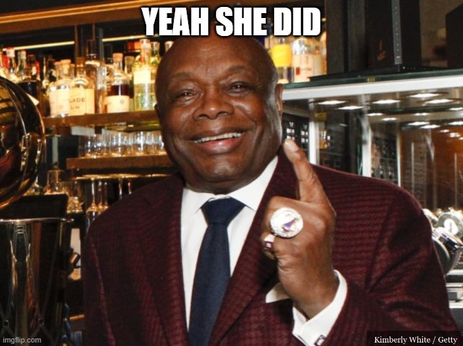 Willie Brown | YEAH SHE DID | image tagged in willie brown | made w/ Imgflip meme maker