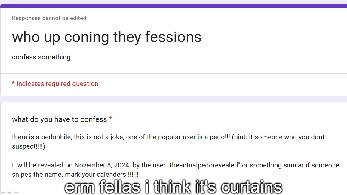 erm fellas i think it's curtains | made w/ Imgflip meme maker