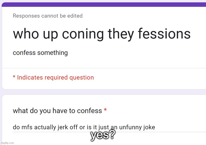yes? | made w/ Imgflip meme maker