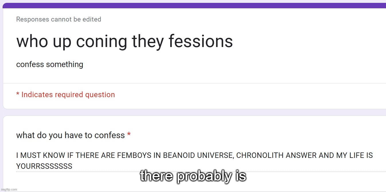 there probably is | made w/ Imgflip meme maker