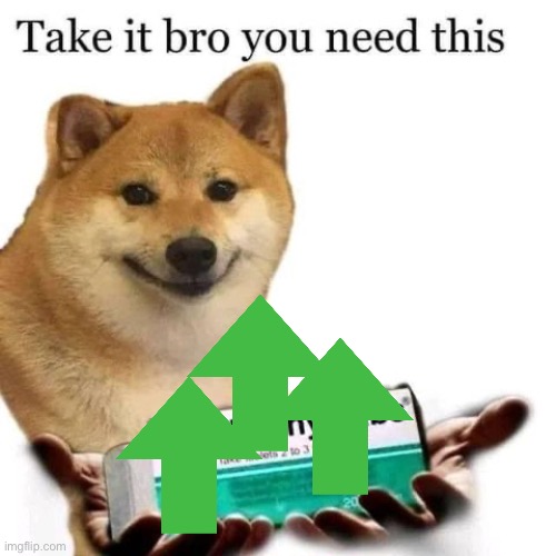 Take it bro you need this | image tagged in take it bro you need this | made w/ Imgflip meme maker