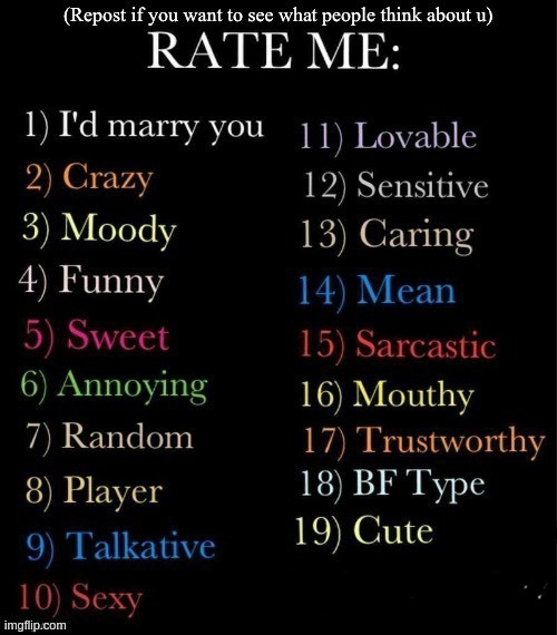 RATE ME | image tagged in rate me | made w/ Imgflip meme maker