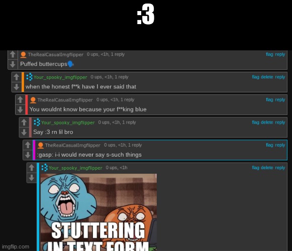 :3 | made w/ Imgflip meme maker