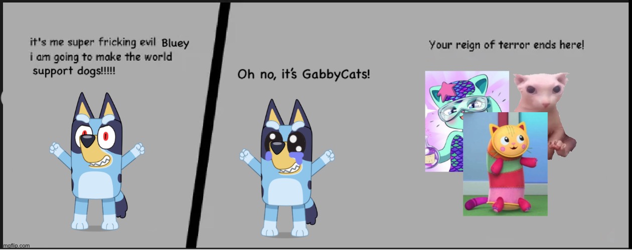 All d*gs go to hell | image tagged in bluey,bingus | made w/ Imgflip meme maker