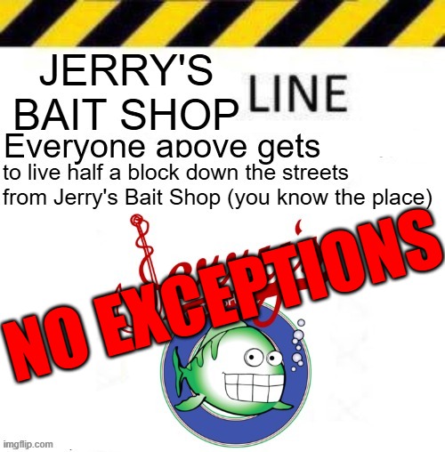 Nyeh heh heh! | NO EXCEPTIONS | made w/ Imgflip meme maker