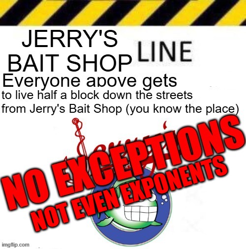 Y'all, I got the whole damn day! | NOT EVEN EXPONENTS | made w/ Imgflip meme maker