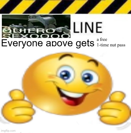 bored | a free 1-time nut pass | image tagged in _____ line | made w/ Imgflip meme maker