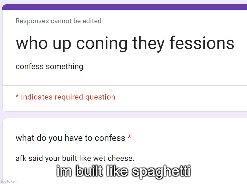 im built like spaghetti | made w/ Imgflip meme maker